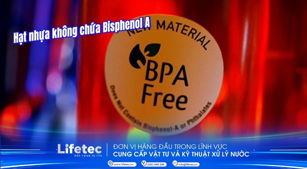 Hạt nhựa không chứa Bisphenol A (BPA-Free) | Tiêu chuẩn vàng cho sức khỏe và môi trường