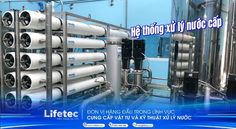 Hệ thống xử lý nước cấp | Phân tích chuyên sâu công nghê và cơ chế vận hành tối ưu